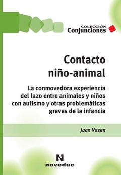 Contacto niño-animal - Juan Vasen