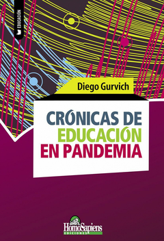 CRÓNICAS DE EDUCACIÓN EN PANDEMIA - Diego Gurvich