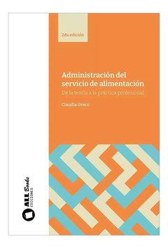 Administración del Servicio de Alimentación. De la Teoría a la Práctica