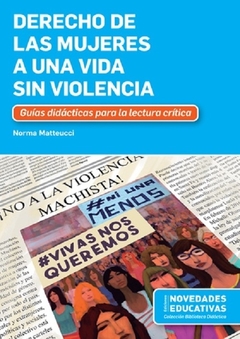 Derecho de las mujeres a una vida sin violencia - Norma Matteucci