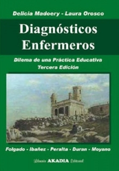 Diagnosticos enfermeros; Dilema practica educativa 3ra ed - Madoery