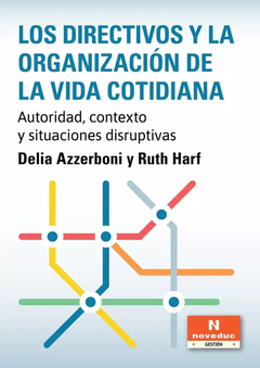 Los Directivos y la organización de la vida cotidiana