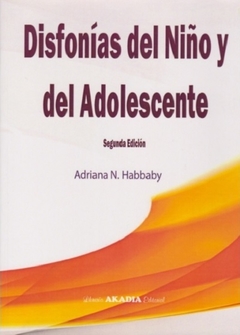 Disfonias del niño y adolescente 2da. edicion - Habbaby