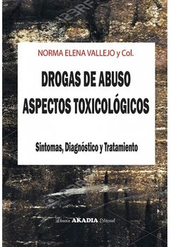 Drogas de abuso aspectos toxicologicos - Vallejo Norma