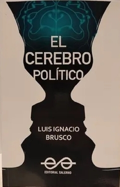 El cerebro politico - Luis Ignacio Brusco
