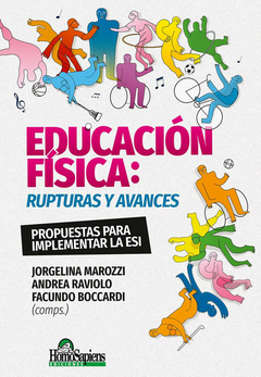 EDUCACIÓN FÍSICA: RUPTURAS Y AVANCES. PROPUESTAS PARA IMPLEMENTAR LA ESI - Jorgelina Marozzi