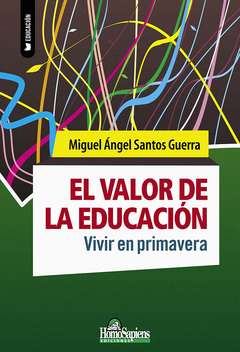 El valor de la Educación. Vivir en primavera. - Miguel Guerra