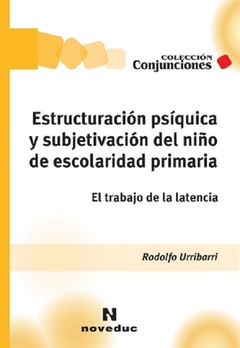 Estructuración psíquica y subjetivación - Rodolfo Urribarri