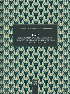 FAP | Psicoterapia Analítica Funcional. Creación de relaciones terapéuticas intensas y curativas