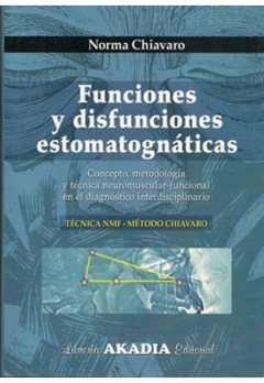 Funciones y disfunciones estomatognaticas - Chiavaro