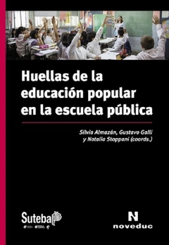 Huellas de la educación popular en la escuela pública - Silvia Almazan