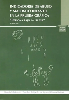 Indicadores De Abuso Y Maltrato Infantil En La Prueba grafica 4ed - Rosa Colombo