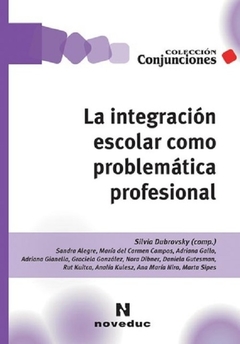 Integración escolar como problemática profesional - Sandra Alegre