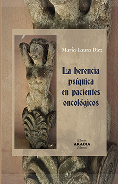 La herencia psiquica en pacientes oncologicos - Maria Laura Diez