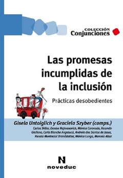 Las promesas incumplidas de la inclusión - Gisela Untoiglich