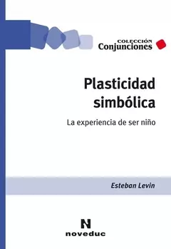 Plasticidad simbólica - Esteban Levin