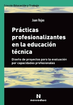 Prácticas profesionalizantes en la educación técnica - Juan Rojas