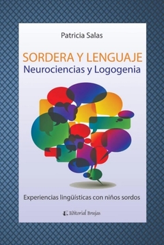 Sordera y lenguaje: Neurociencias y Logogenia