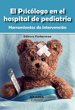 El psicologo en el hospital de pediatria - Debora Farberman