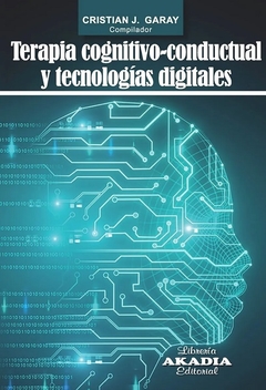 Terapia Cognitivo-conductual Y Tecnologias Digitales - Garay