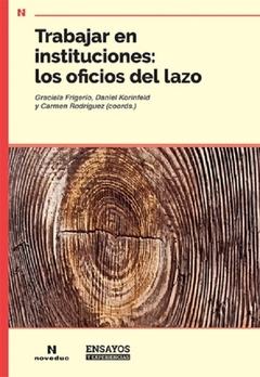 Trabajar en instituciones: los oficios del lazo - Graciela Frigerio