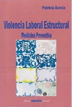 Violencia laboral estructural - Barcia