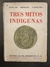 Tres mitos indigenas- Carlos Abregu Virreira