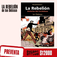 Preventa - La rebelión, Historias del Cordobazo