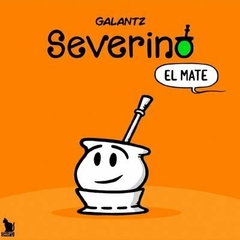 Shipú / Severino, el Mate