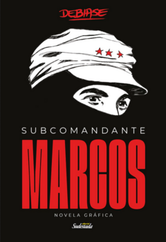 Sudestada / Subcomandante Marcos