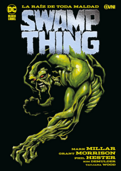 OVNI Press / Swamp Thing: La raíz de toda maldad