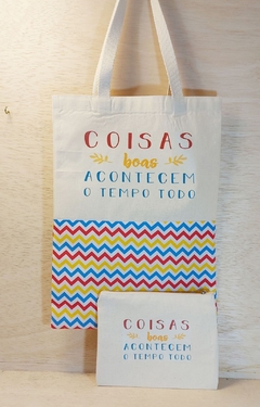 Imagem do Ecobag Coisas Boas Acontecem o Tempo Todo - Presente Personalizado