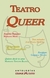 Teatro Queer -Ezequiel Obregón (Compilador)