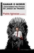 Ganar o morir Lecciones políticas en Juego de tronos - Pablo Iglesias Turrión