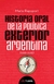 Historia oral de la política exterior argentina (1966 - 2016) - Mario Rapoport