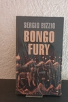 Bongo fury (nuevo) - Sergio Bizzio