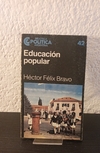 Educación Popular (usado) - Héctor Félix Bravo