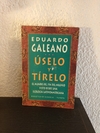 Uselo y Tirelo (US) (usado, detalle en canto) - Eduardo Galeano