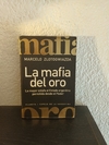 La mafia del oro (usado) - Marcelo Zlotogwiazda