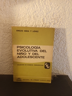 Psicología evolutiva del niño y del adolescente (1999) (usado) - Emilio Mira y López