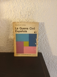 La guerra civil Española (usado) - Miguel de Amilibia