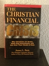 The Christian Financial Crisis (usado, pequeño detalle en cover, pocas marcas en birome y lapiz) - James L. Paris