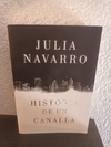 Historia de una canalla (usado) - Julia Navarro