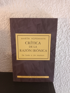 Crítica de la razón irónica (usado) - Martín Hopenhayn