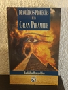Dramáticas profecías de la gran pirámide (usado) - Rodolfo Benavides