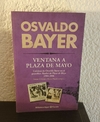 Ventana a Plaza de Mayo (usado) - Osvaldo Bayer