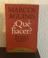 Que hacer? (usado) - Marcos Aguinis