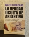 La verdad oculta de Argentina (b) (usad) - Walter Graziano
