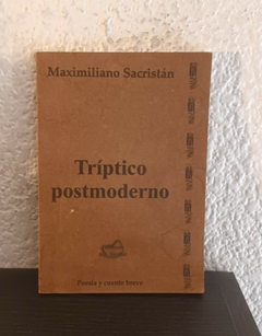 Tríptico postmoderno (usado) - Maximiliano Sacristán