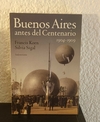 Buenos Aires antes del centenario (b) (usado) - Francis Korn